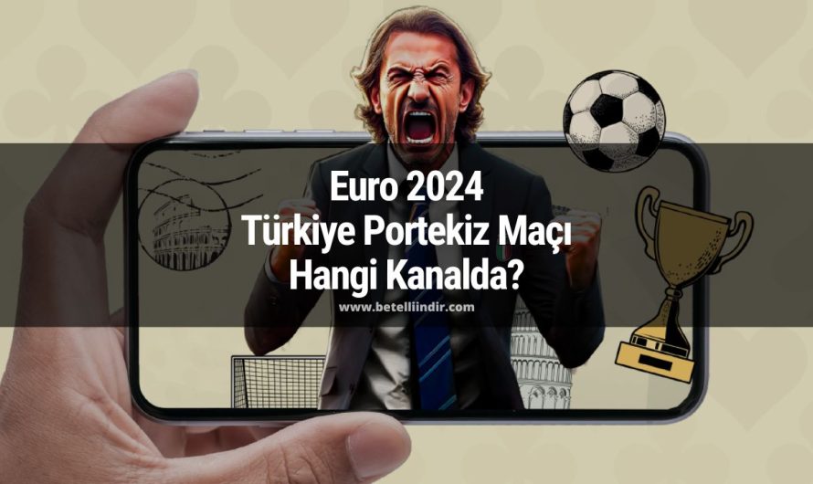 Euro 2024 Türkiye Portekiz Maçı Hangi Kanalda